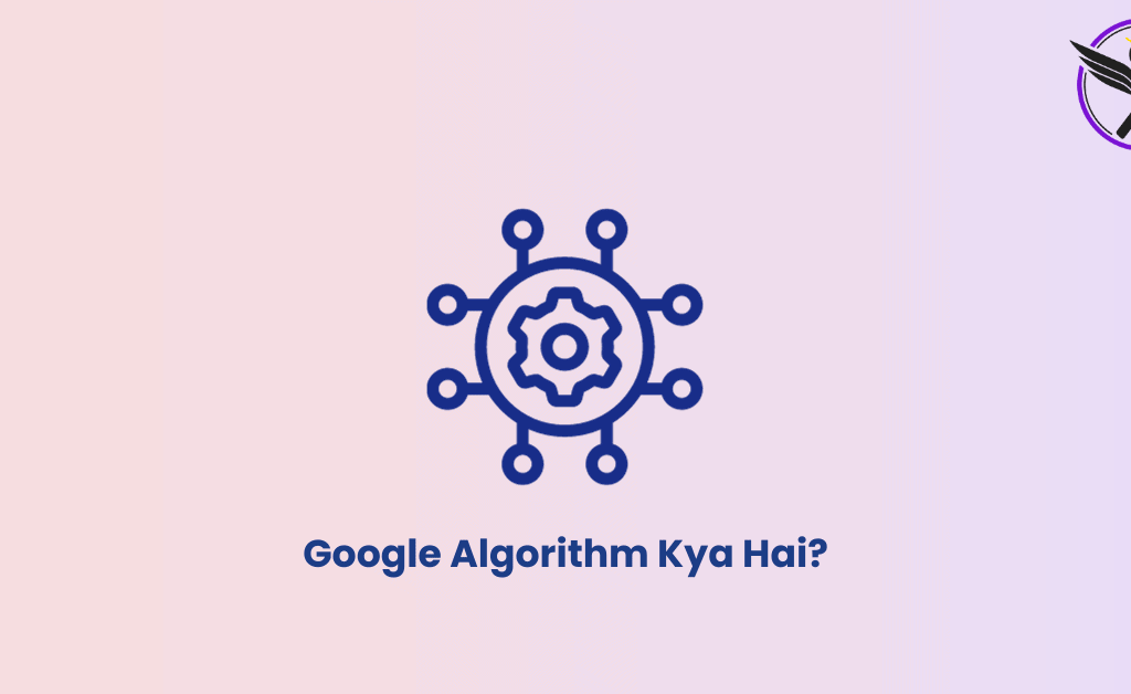 Google Algorithm Kya Hai - Important Google Algorithm Updates For SEO